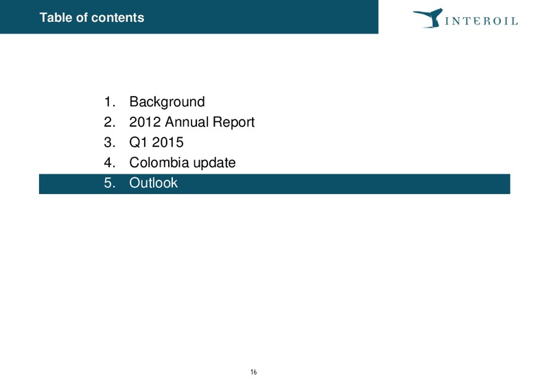 June 2015 Investor Presentation – Interoil Exploration & Production Asa – slide 16
