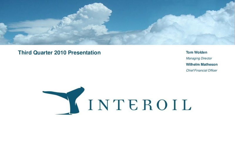 Q3 2010 Earnings Call – Interoil Exploration & Production Asa – slide 1
