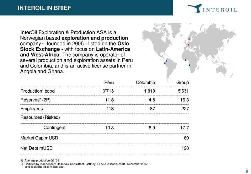 Q3 2008 Earnings Call – Interoil Exploration & Production Asa – slide 5