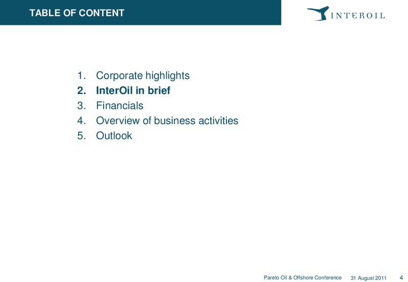 PARETO OIL AND OFFSHORE CONFERENCE – Interoil Exploration & Production Asa – slide 4