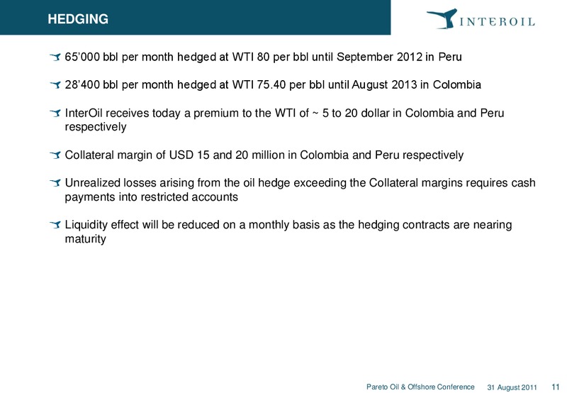 PARETO OIL AND OFFSHORE CONFERENCE – Interoil Exploration & Production Asa – slide 11