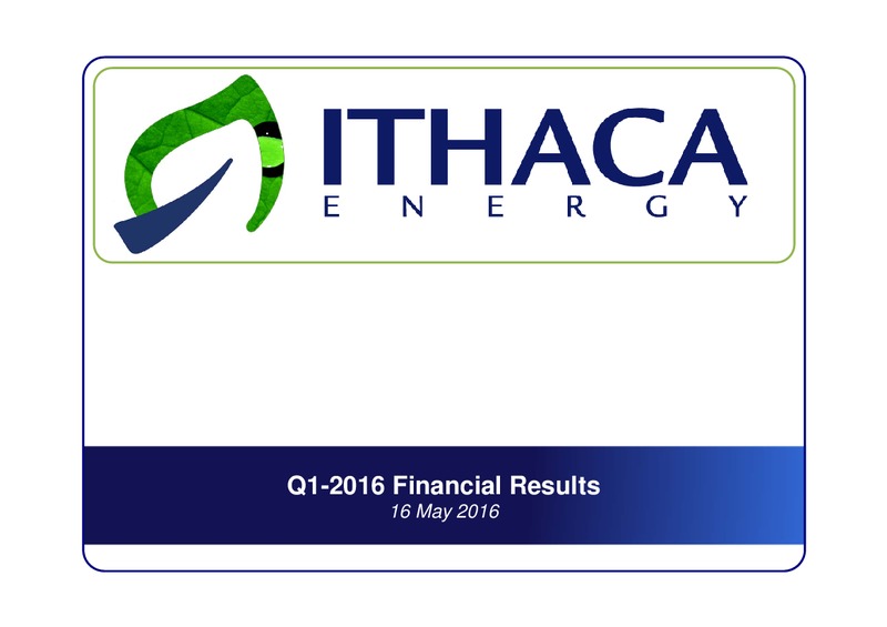 Q1 2016 Financial Results – Ithaca Energy Inc. – slide 1