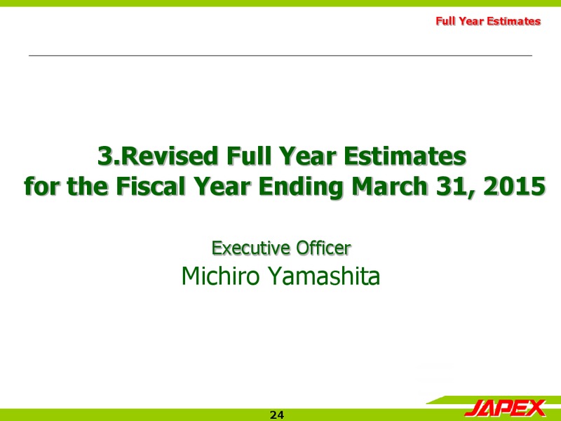 Presentation of Consolidated Financial Results – Japan Petroleum Exploration Co. Ltd. – slide 23