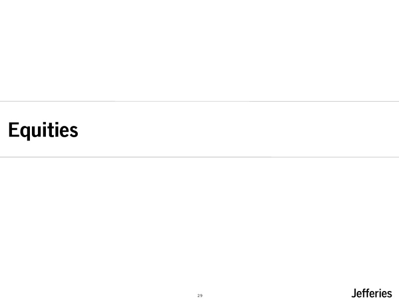 Investor Day – Jefferies Group, Inc. – slide 30