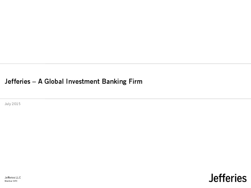 JULY 2015 INVESTOR PRESENTATION – Jefferies Group, Inc. – slide 1