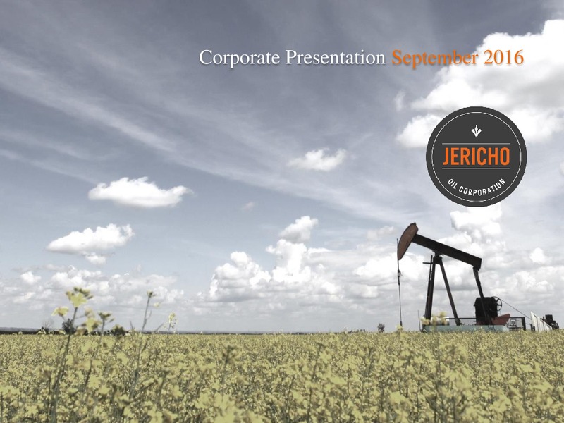 September 2016 Corporate Presentation – Jericho Oil Corp – slide 1