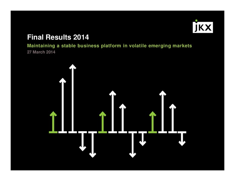 MARCH 2014 INVESTOR PRESENTATION – Jkx Oil & Gas Plc – slide 1