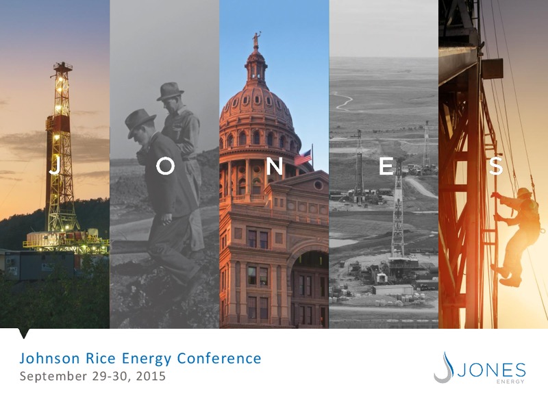 Johnson Rice Energy Conference – Jones Energy Inc. – slide 1