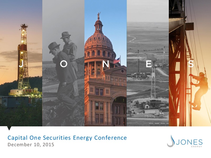 Capital One Securities Energy Conference – Jones Energy Inc. – slide 1