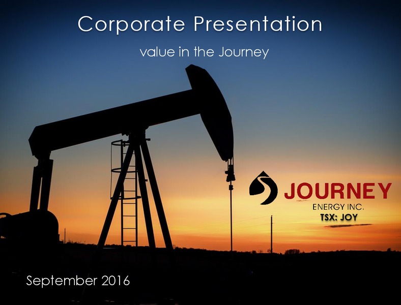 September 2016 Corporate Presentation – Journey Energy Inc – slide 1