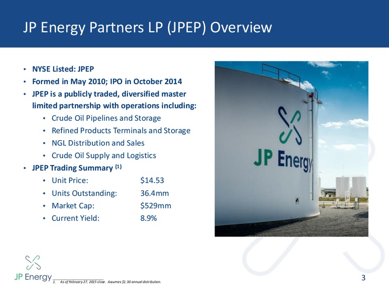 MARCH 2015 INVESTOR PRESENTATION – JP Energy Partners LP – slide 2