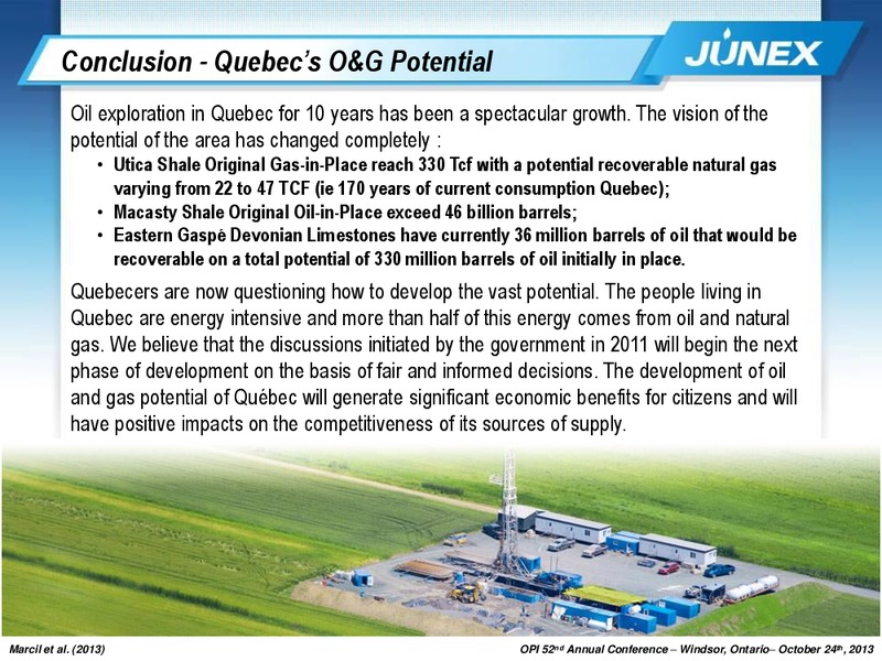 52ND ANNUAL CONFERENCE OF THE ONTARIO PETROLEUM INSTITUTE – Junex Inc. – slide 32