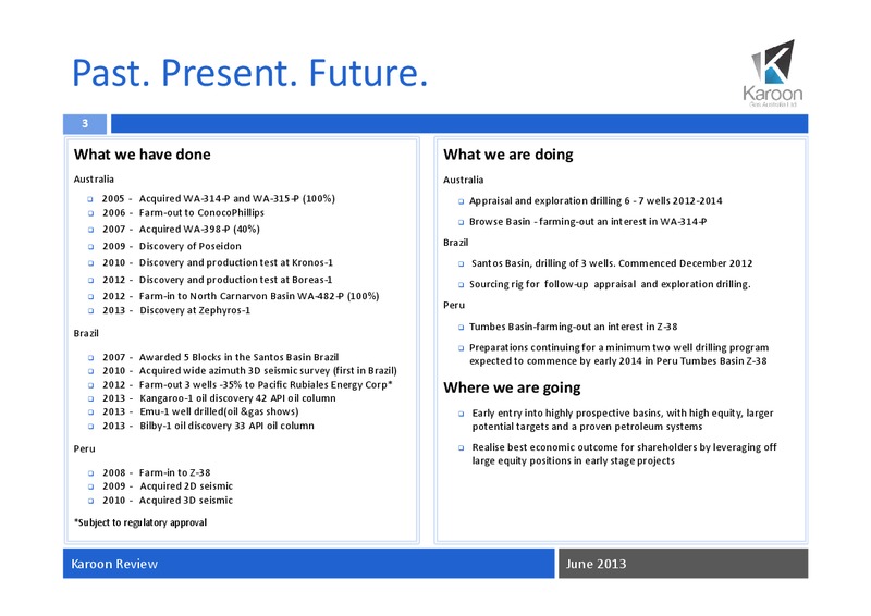 June Review 2013 – Karoon Gas Australia Ltd – slide 4