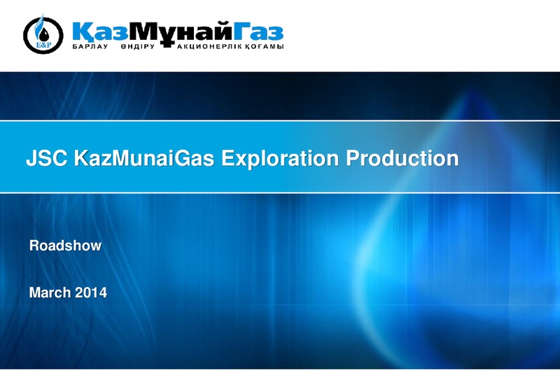 ROADSHOW – Kazmunaigas Exploration Production – slide 1