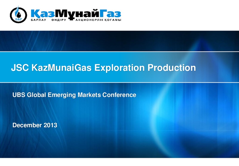 UBS GLOBAL EMERGING MARKETS CONFERENCE – Kazmunaigas Exploration Production – slide 1