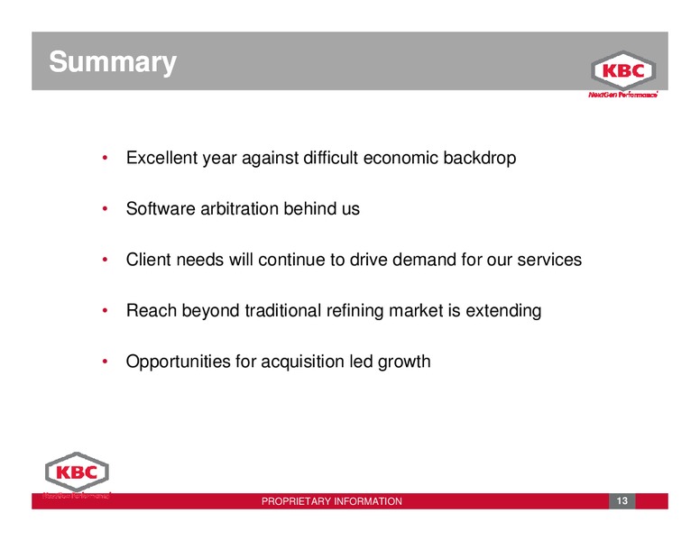 DECEMBER 2011 INVESTOR PRESENTATION – Kbc Advanced Technologies Plc – slide 13