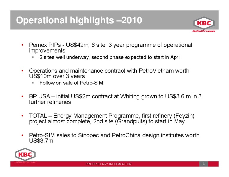MARCH 2011 INVESTOR PRESENTATION – Kbc Advanced Technologies Plc – slide 3