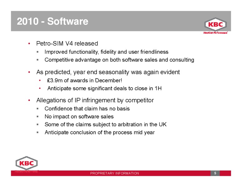 MARCH 2011 INVESTOR PRESENTATION – Kbc Advanced Technologies Plc – slide 5