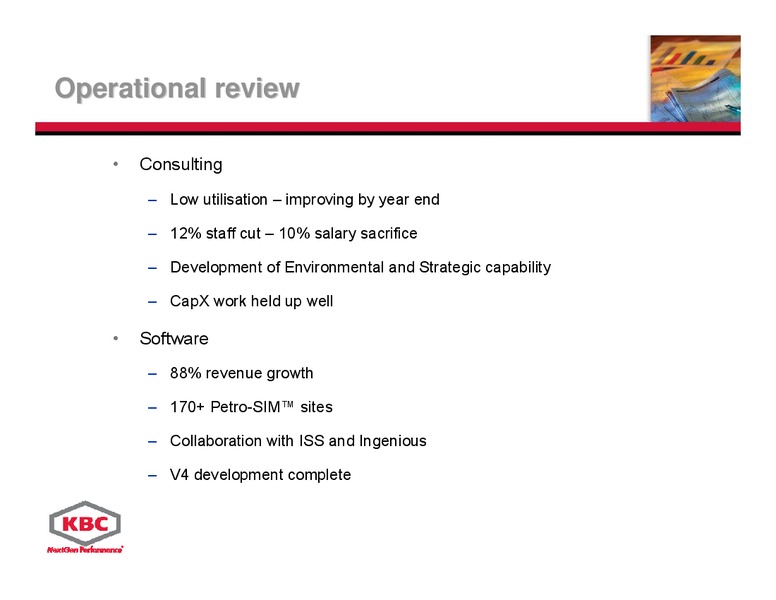 MARCH 2010 INVESTOR PRESENTATION – Kbc Advanced Technologies Plc – slide 13