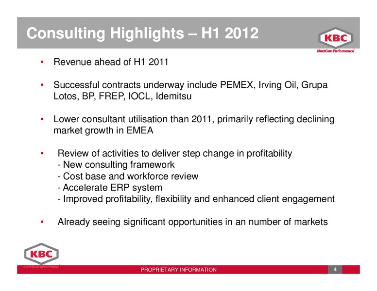 SEPTEMBER 2012 INVESTOR PRESENTATION – Kbc Advanced Technologies Plc – slide 4