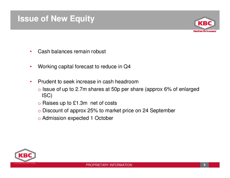 SEPTEMBER 2012 INVESTOR PRESENTATION – Kbc Advanced Technologies Plc – slide 9