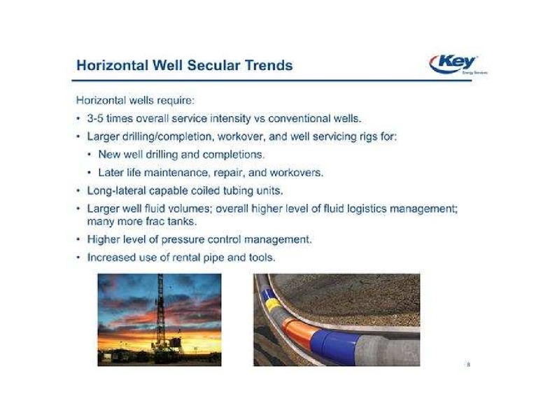 32ND ANNUAL INSTITUTIONAL INVESTORS CONFERENCE – Key Energy Services Inc. – slide 8
