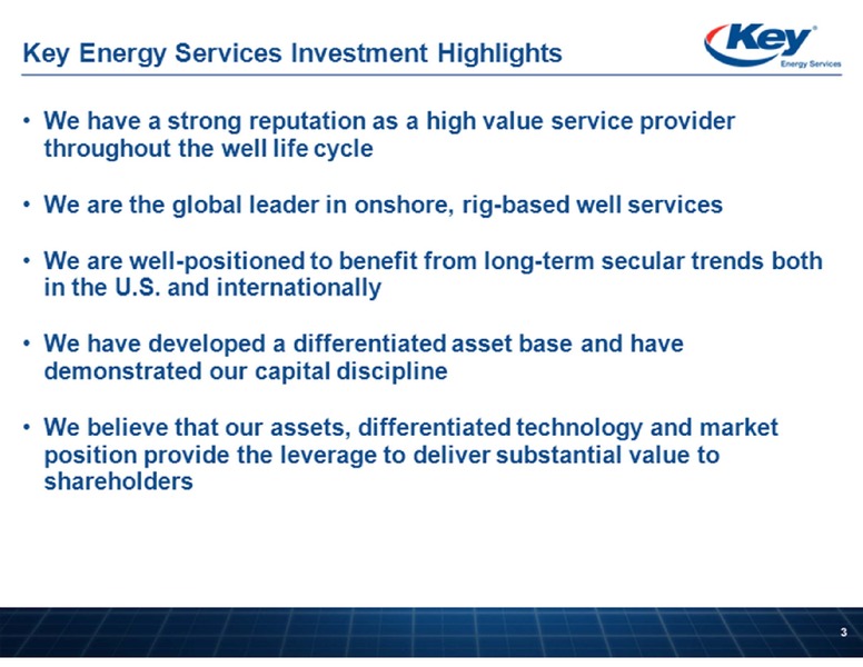 BARCLAYS CAPITAL CEO ENERGY POWER CONFERENCE – Key Energy Services Inc. – slide 3