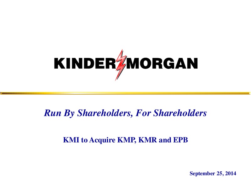 KMI to Acquire KMP KMR and EPB – KINDER MORGAN ENERGY PARTNERS, L.P. – slide 1