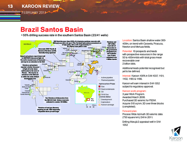 FEBRUARY 2011 CORPORATE REVIEW – Karoon Gas Australia Ltd – slide 13
