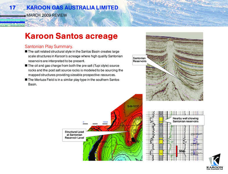 MARCH 2009 CORPORATE REVIEW – Karoon Gas Australia Ltd – slide 17