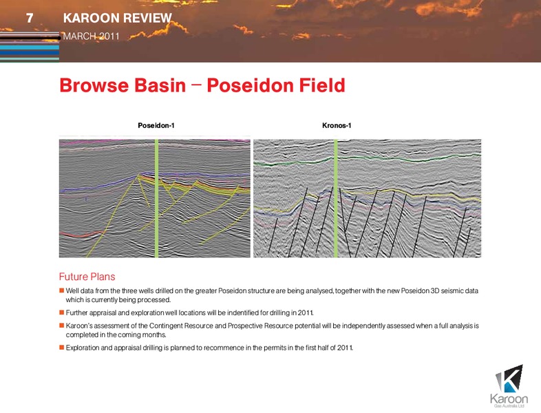 MARCH 2011 INVESTOR PRESENTATION – Karoon Gas Australia Ltd – slide 7