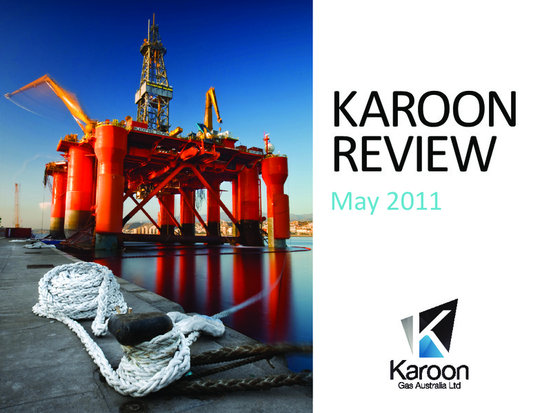 MAY 2011  CORPORATE REVIEW – Karoon Gas Australia Ltd – slide 1