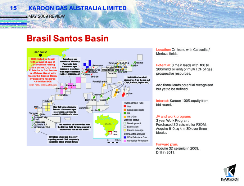 MAY 2009 INVESTOR UPDATE – Karoon Gas Australia Ltd – slide 15