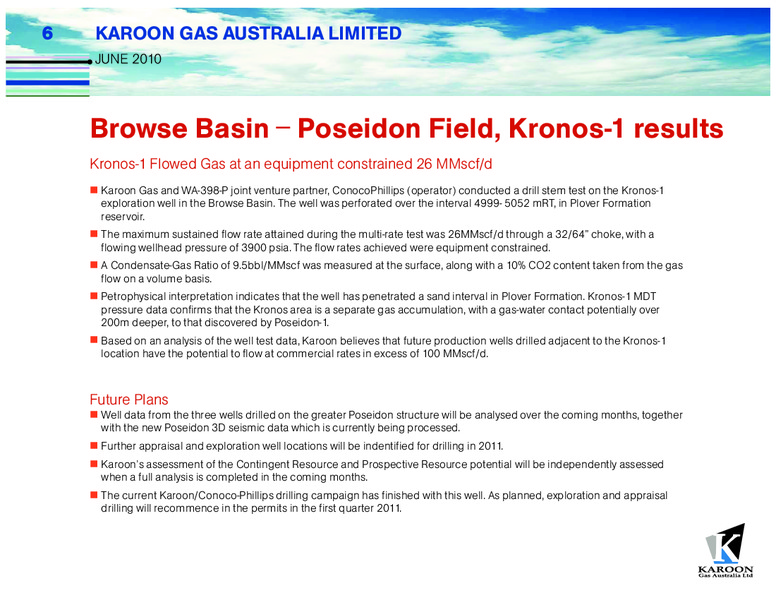 JUNE 2010 INVESTOR PRESENTATION – Karoon Gas Australia Ltd – slide 6