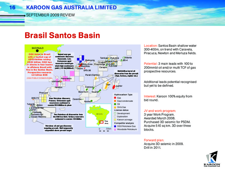 SEPTEMBER 2009 INVESTOR PRESENTATION – Karoon Gas Australia Ltd – slide 16