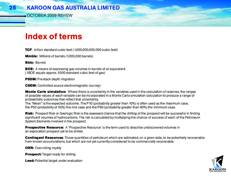 OCTOBER 2009 CORPORATE REVIEW – Karoon Gas Australia Ltd – slide 24