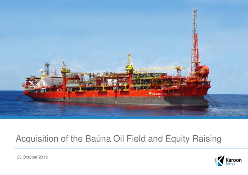 Acquisition of the Bauna Oil Field and Equity Raising – Karoon Gas Australia Ltd – slide 1