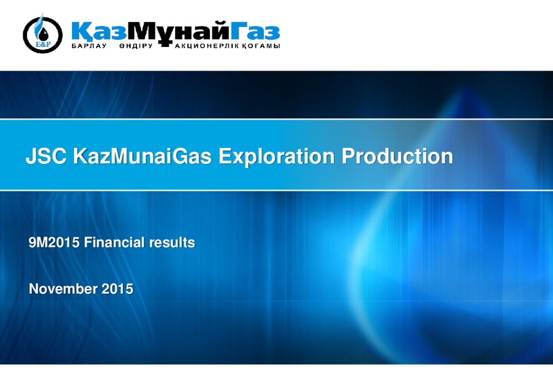 Q3 2015 Financial Results – Kazmunaigas Exploration Production – slide 1