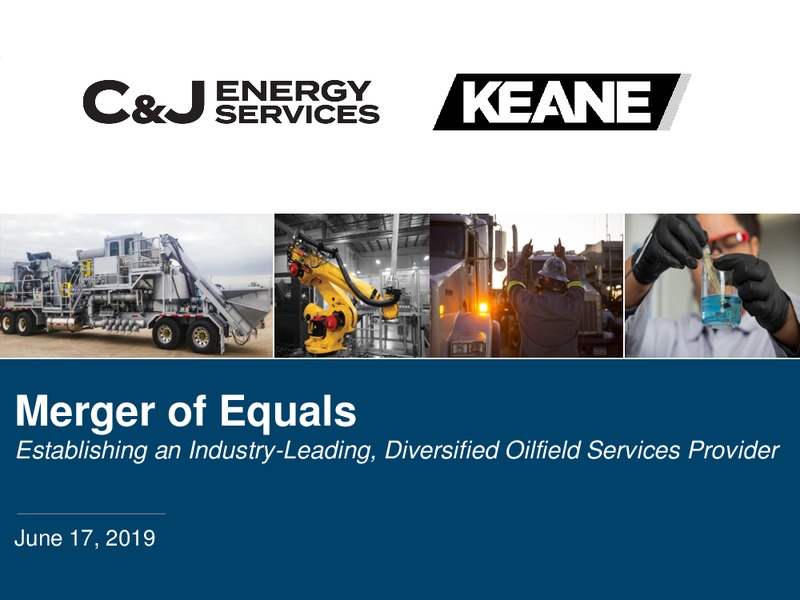 Keane Group and CJ Energy Services Merger of Equals – Keane Group – slide 1