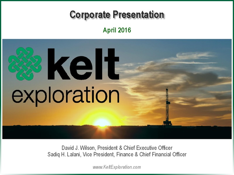 Corporate Presentation April 2016 – Kelt Exploration Ltd. – slide 1