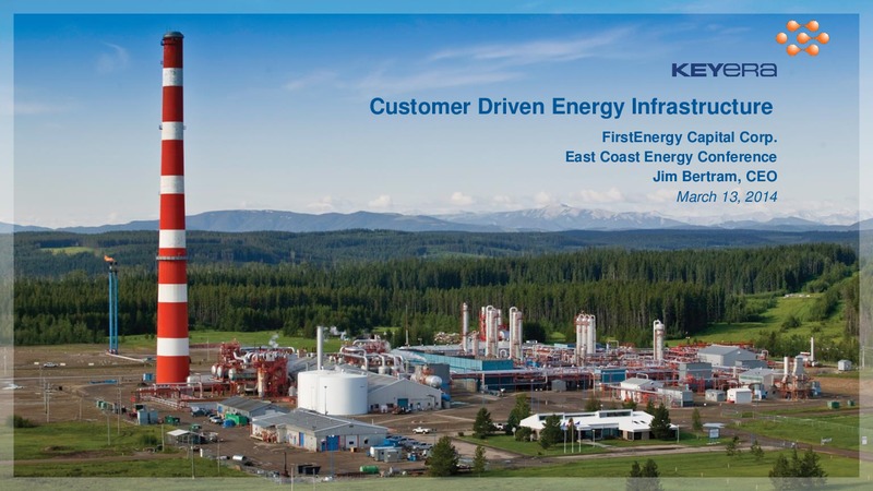 FIRSTENERGY CAPITAL CORP EAST COAST ENERGY CONFERENCE – Keyera Corp. – slide 1