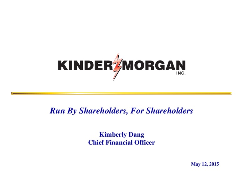 May 2015 Investor Presentation – KINDER MORGAN MANAGEMENT LLC – slide 1