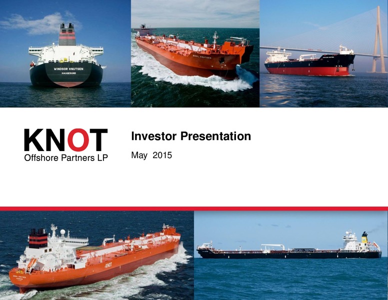 MAY 2015 INVESTOR PRESENTATION – Knot Offshore Partners Lp – slide 1