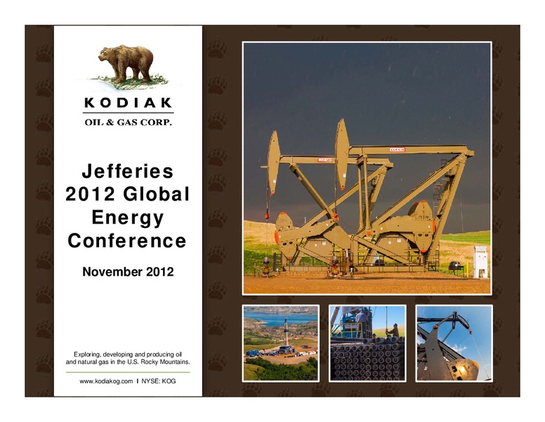 2012 Global Energy Conference – Kodiak Oil & Gas Corp. – slide 1