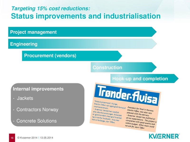Q1 2014 RESULTS – Kvaerner Asa – slide 16