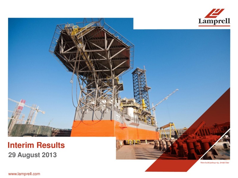AUGUST 2013 INTERIM RESULTS – Lamprell Plc – slide 1