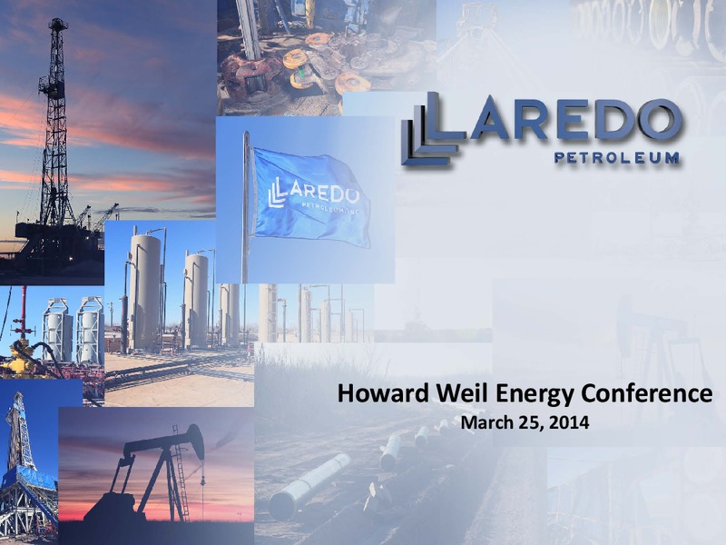 Howard Weil Energy Conference – Laredo Petroleum Inc. – slide 1