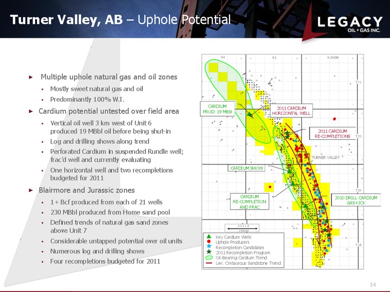 AGGRESSIVELY BUILDING THE PREMIER INTERMEDIATE LIGHT OIL – Legacy Oil + Gas Inc. – slide 13