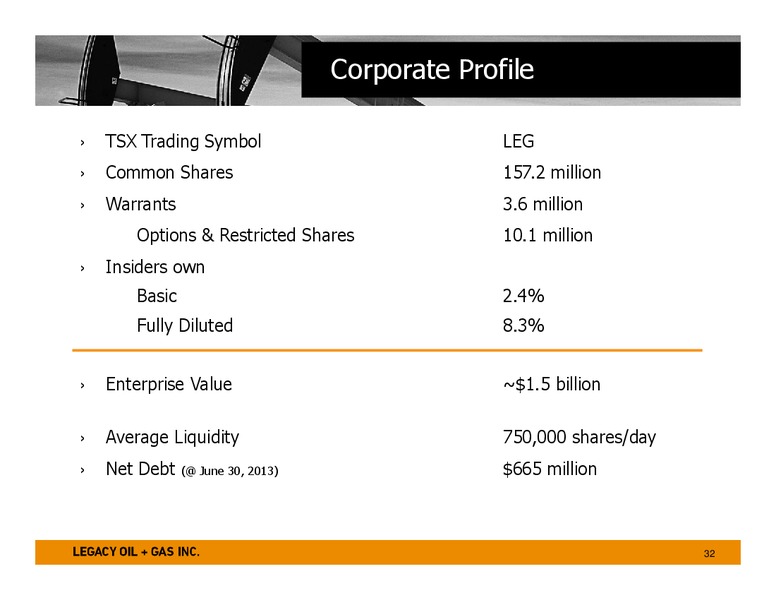 AUGUST 2013 CORPORATE PRESENTATION – Legacy Oil + Gas Inc. – slide 31