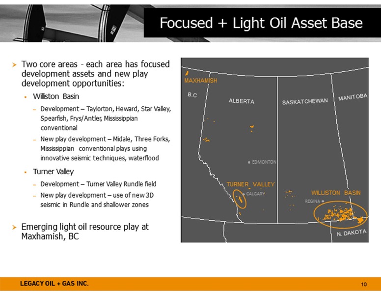 PETERS & CO 18TH ANNUAL ENERGY CONFERENCE – Legacy Oil + Gas Inc. – slide 10